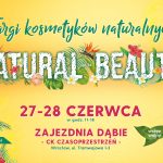 Targi Natural Beauty już 27 i 28 czerwca we Wrocławiu